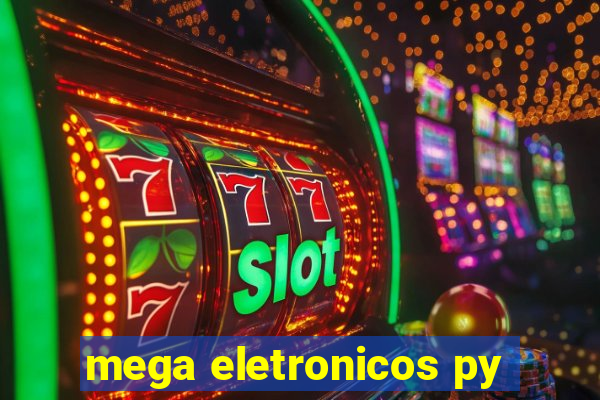 mega eletronicos py